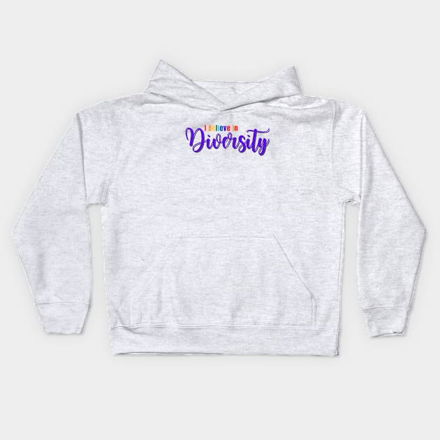 I believe in Diversity Kids Hoodie by Rebecca Abraxas - Brilliant Possibili Tees